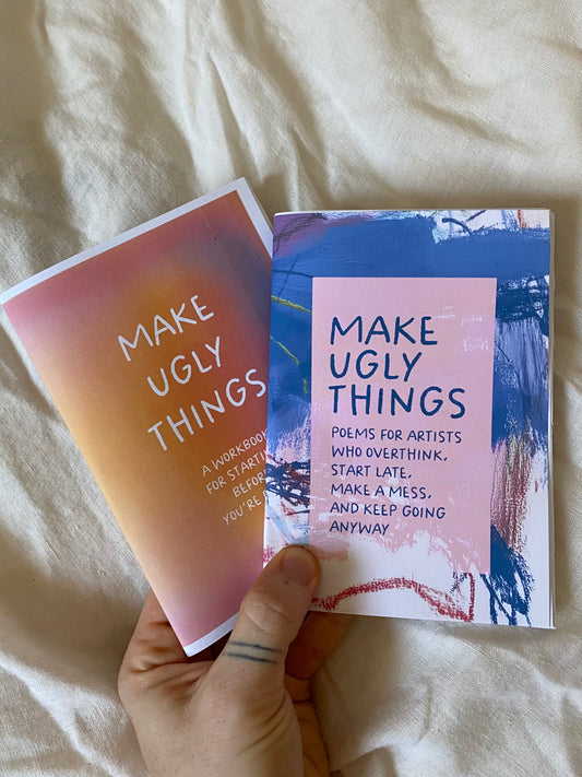 Make Ugly Things – Zine Bundle (Poetry + Workbook)